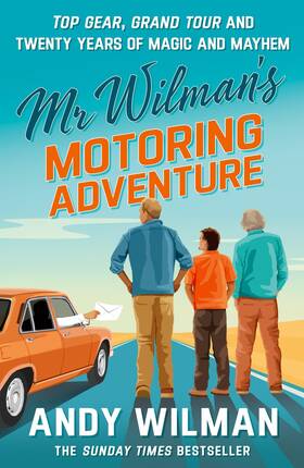 Michael Joseph 0241788951 Mr Wilman S Motoring Adventure Top Gear Grand Tour Clarkson And Me Book
