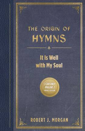 Thomas Nelson 1400357942 The Origin Of Hymns It Is Well With My Soul