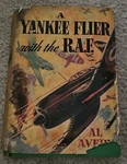 Yankee Flier With The R.a.f. 1941 Print Auth Al Avery Air Combat Story Boys. Fixed Price $9.95.