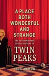 Twin Peaks: The Untold History Of David Lynch & Mark Frost's Cult Series. Fixed Price $50.13.
