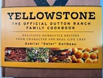 Yellowstone: The Official Dutton Ranch Family Cookbook By Gabriel Guilbeau - B9. Fixed Price $33.33.