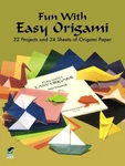 Fun With Easy Origami: 32 Projects And 24 Sheets Of Paper By Dover. Fixed Price $15.01.