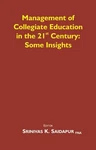 Management Of Collegiate Education The 21ST Century: Some Insight Hardcover. Fixed Price $48.28.